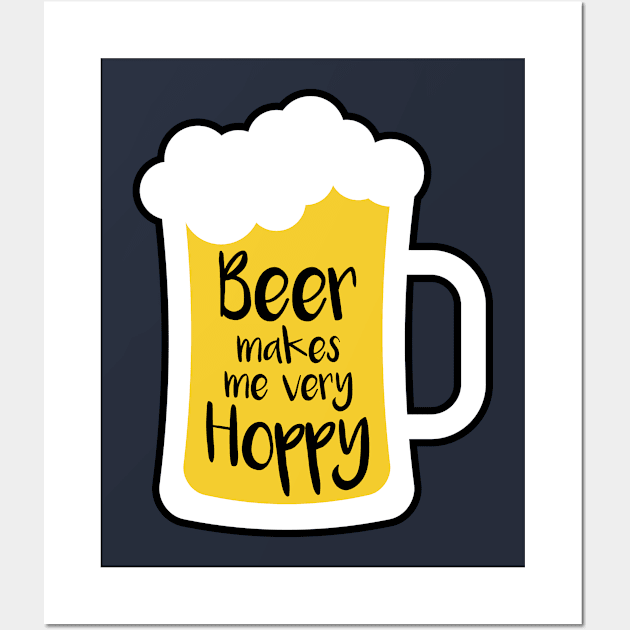 Beer Makes Me Hoppy Wall Art by oddmatter